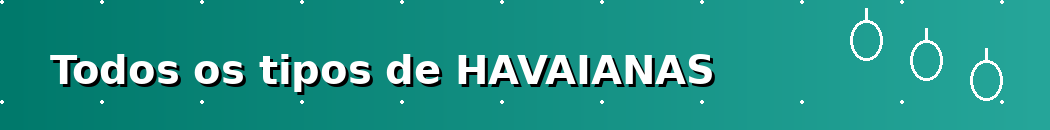 Todos os tipos de HAVAIANAS